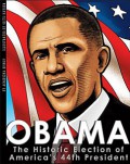 Obama The Historic Election Of Americas 44 Th President