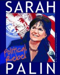 Sarah Palin : Political Rebel