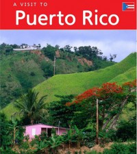 A Visit To : Puerto Rico