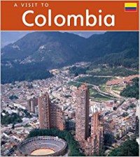 A Visit To : Colombia