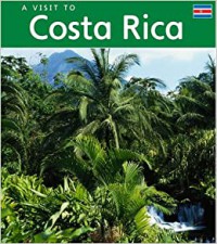 A Visit To : Costa Rica