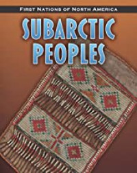 Subartic Peoples (First Nations Of North America)