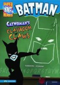 Batman : Catwoman's Classroom Of Claws