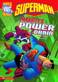 Superman Parasite's Power Drain