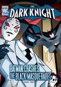 The Dark Knight : The Black Masquerade