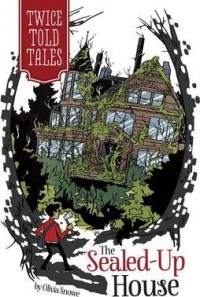 Twicetold Tales: The Sealed-Up House