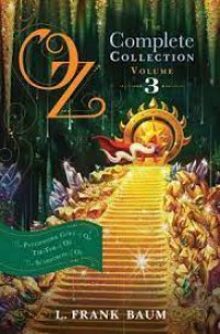 Oz The Complete Collection 3; The Patchwork Girl Of Oz, Tik-Tok Of Oz, The Scarecrow Of Oz