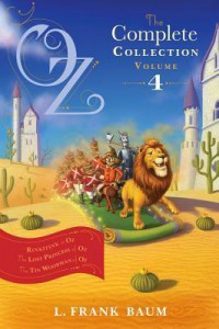 Oz The Complete Collection 4; Rinkitink In Oz, The Lost Princess Of Oz, The Tin Woodman Of Oz