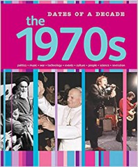 Dates Of A Decade : The 1970S