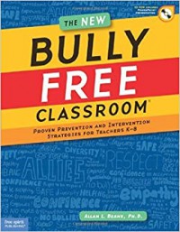 The New Bully Free Classroom : Proven Prevention And Intervantion Strategies For Teachers K-8 + CD