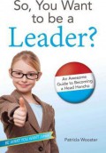 So, You Want To Be A Leader?