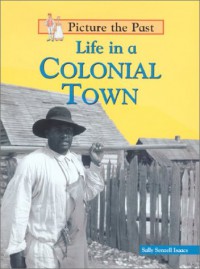 Life In A Colonial Town