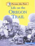 Life On The Oregon Trail