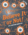 Ripley's Believe It Or Not! : Eye-Popping Oddities (#12)