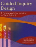 Guided Inquiry Design : A Framework For Inquiry In Your School