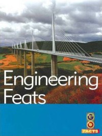 Engineering Feats : Go Facts