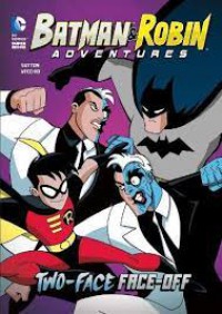 Batman & Robin Adventures : Two-Face Face-Off