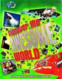 Discover The Awesome World