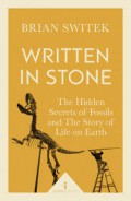 Written In Stone : The Hidden Secrets Of Fossils And The Story Of Life On Earth