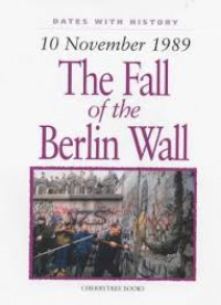 10 November 1989 ( The Fall Of The Berlin Wall)