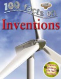 Inventions : 100 Facts