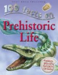 100 Facts : Prehistoric Life