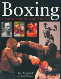 BoXing ; A History Of The Fight Game From 1700-2005