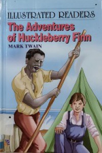 Illustrated Readers:Adventures Of Huckleberry Finn