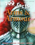 100 Facts : Arms & Armour