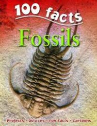 100 Facts : Fossils