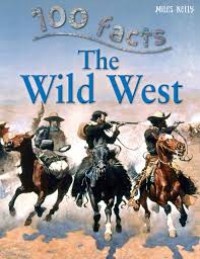 100 Facts : The Wild West