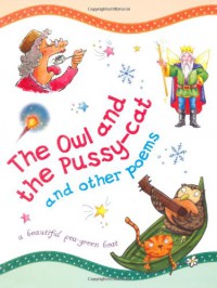 The Owl And The Pussy-Cat And Other Poems