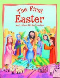 The First Easter And Other Bible Stories