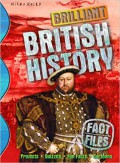 Briliant British History (Fact Files)