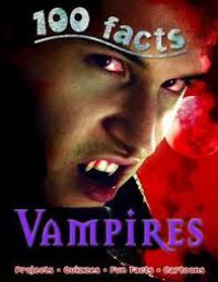 100 Facts : Vampires