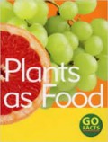 Plants As Food : Go Facts