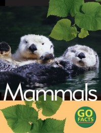 Mammals : Go Facts