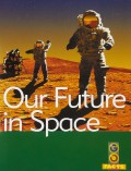 Our Future In Space