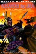 Alexander The Great: The Life Of A King & Conquero