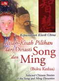 Kepustakaan Klasik China : Kisah-Kisah Pilihan Dari Dinasti Song Dan Ming (Buku Kedua)