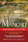 Dinasti Manchu Masa Keemasan (1735-1850) : Dari Masuknya Bangsa Barat Hingga Daoguang