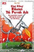 Siapa Bilang! Raksasa Tak Pernah Ada: Ilmu Pengetahuan Mengenai Jejak Naga Dan Monster Luar Biasa Lainnya