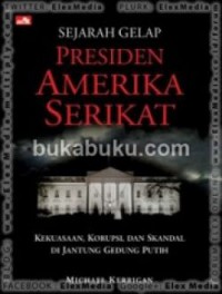 Sejarah Gelap Presiden Amerika Serikat