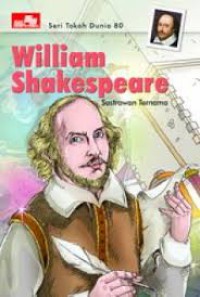 William Shakespeare : Sastrawan Ternama (Seri Tokoh Dunia 80)