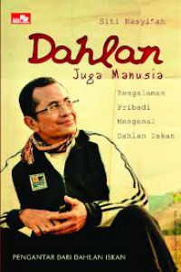 Dahlan Juga Manusia