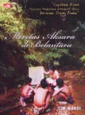 Meretas Aksara Di Belantara : Cuplikan Kisah Fasilitasi Pendidikan Alternatif Warsi Bersama Orang Rimba