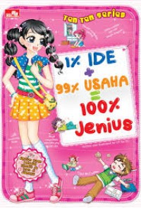 1% Ide + 99% Usaha = 100% Jenius (Ten Ten Series)