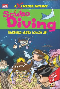 Scuba DiVIng : Indahnya Dunia Bawah Air (Extreme Sport)