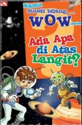 Ada Apa Di Atas Langit? (Kamu Musti Bilang Wow Series)