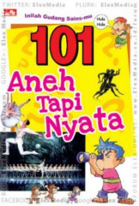 101 Aneh Tapi Nyata (Inilah Gudang Sainsmu)